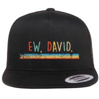 Funny Ew David. Vintage Retro Distressed Flatbill Hat