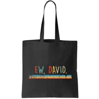 Funny Ew David. Vintage Retro Distressed Bag
