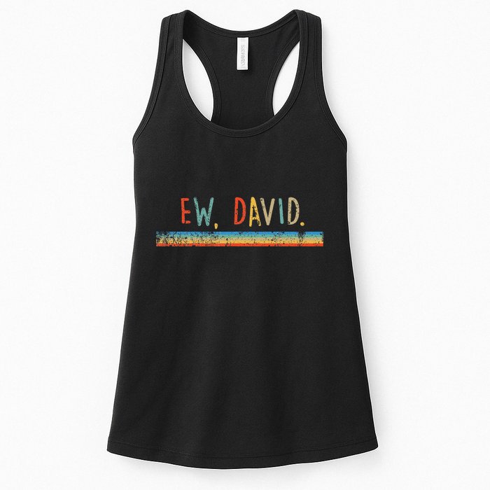 Funny Ew David. Vintage Retro Distressed Womens Tank Top