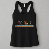 Funny Ew David. Vintage Retro Distressed Womens Tank Top