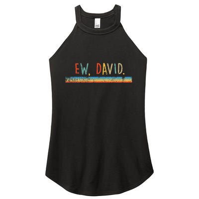 Funny Ew David. Vintage Retro Distressed Women's Perfect Tri Rocker Tank