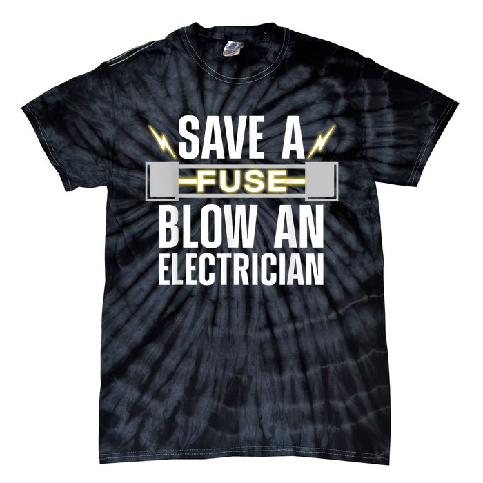 Funny Electrician Electrical Fuse Engineers Tie-Dye T-Shirt