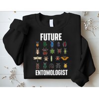 Future Entomologist Entomology Insect Lover Bug Collector Sweatshirt