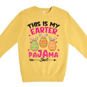 Funny Easter Egg Bunny Ears This Is My Easter Pajama Gift Premium Crewneck Sweatshirt