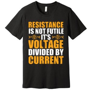 Funny Electrical Engineer Jokes Resistance Formula Premium T-Shirt