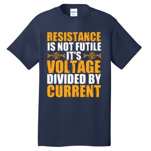 Funny Electrical Engineer Jokes Resistance Formula Tall T-Shirt