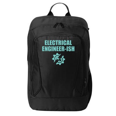 Funny Electrical Engineer Student Ish Engineer Major Pun Funny Gift City Backpack