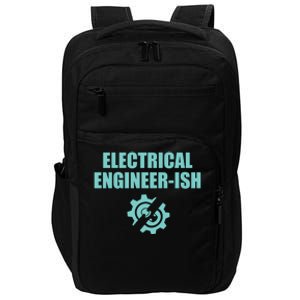 Funny Electrical Engineer Student Ish Engineer Major Pun Funny Gift Impact Tech Backpack