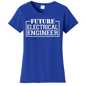 Future Electrical Engineer Funny Electrical Technological Gift Women's T-Shirt