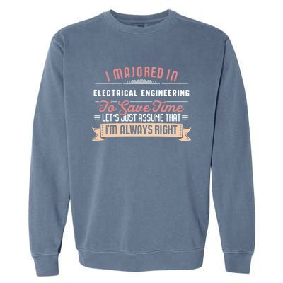 Funny Electrical Engineering Major Studengift Graduation Gift Garment-Dyed Sweatshirt