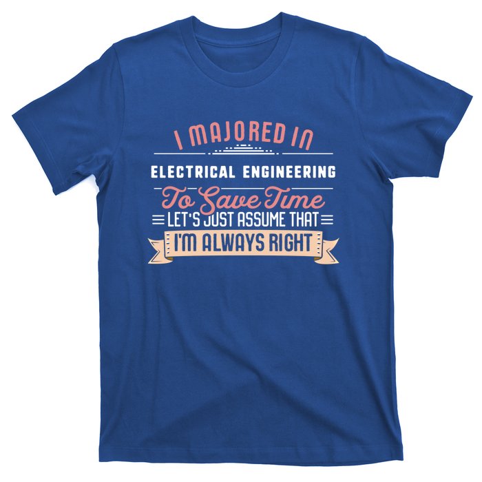 Funny Electrical Engineering Major Studengift Graduation Gift T-Shirt