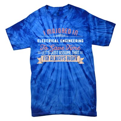 Funny Electrical Engineering Major Studengift Graduation Gift Tie-Dye T-Shirt