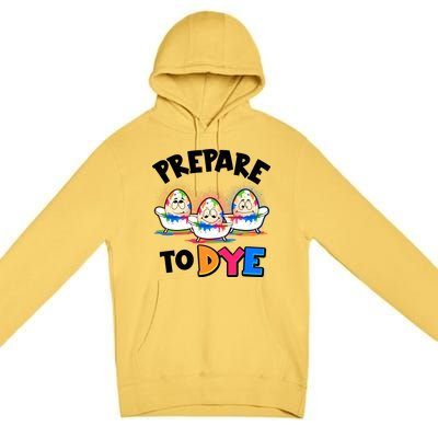 Funny Easter Eggs Prepare To Dye Premium Pullover Hoodie