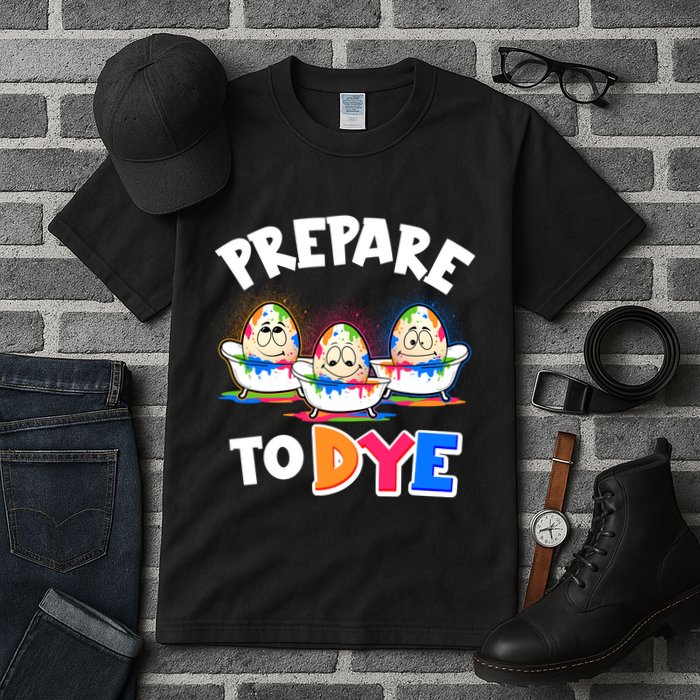 Funny Easter Eggs Prepare To Dye Tall T-Shirt