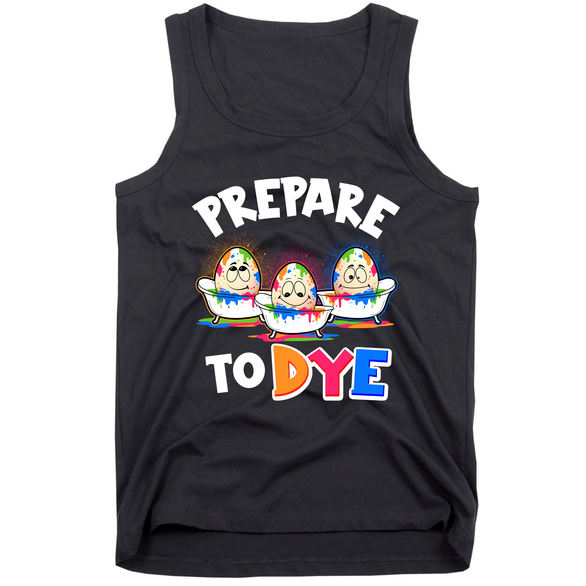 Funny Easter Eggs Prepare To Dye Tank Top