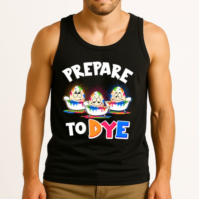 Funny Easter Eggs Prepare To Dye Tank Top