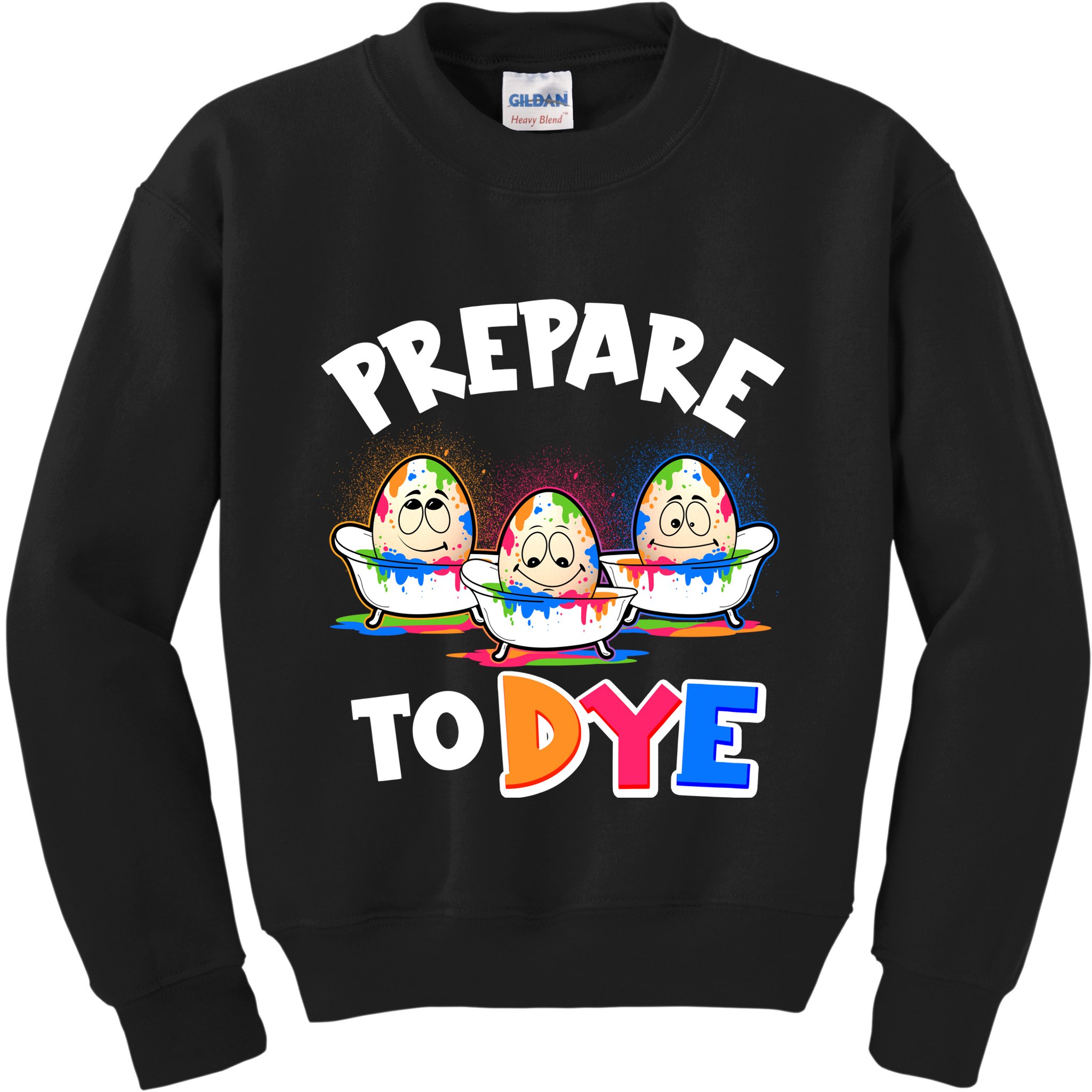 Funny Easter Eggs Prepare To Dye Kids Sweatshirt