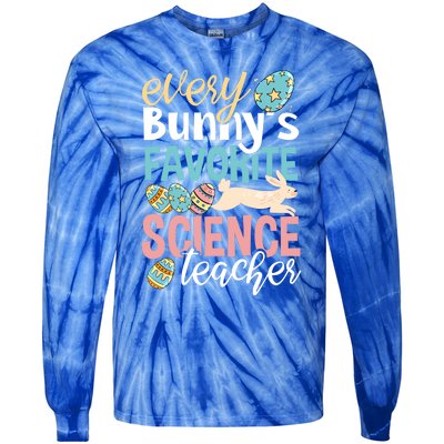 Funny Easter Every Bunny's Favorite Science Teacher Meaningful Gift Tie-Dye Long Sleeve Shirt