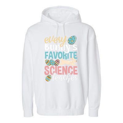 Funny Easter Every Bunny's Favorite Science Teacher Meaningful Gift Garment-Dyed Fleece Hoodie