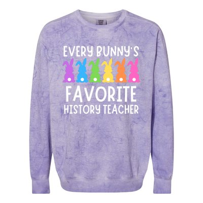 Funny Easter Every Bunnys Favorite History Teacher Cute Gift Colorblast Crewneck Sweatshirt