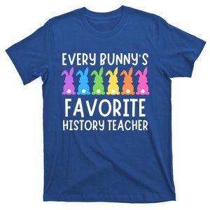 Funny Easter Every Bunnys Favorite History Teacher Cute Gift T-Shirt