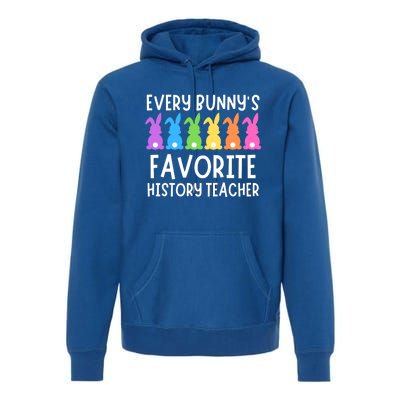 Funny Easter Every Bunnys Favorite History Teacher Cute Gift Premium Hoodie