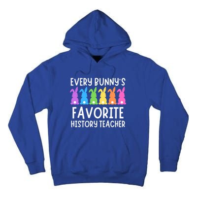 Funny Easter Every Bunnys Favorite History Teacher Cute Gift Tall Hoodie