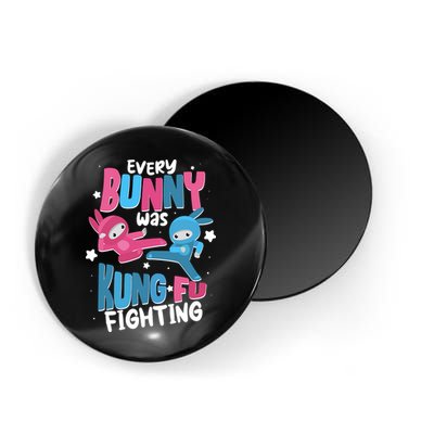 Funny Easter Every Bunny Was Kung Fu Fighting Magnet
