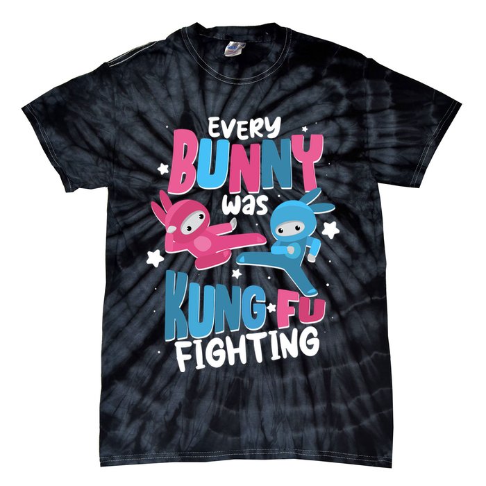Funny Easter Every Bunny Was Kung Fu Fighting Tie-Dye T-Shirt