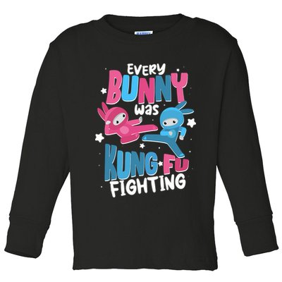 Funny Easter Every Bunny Was Kung Fu Fighting Toddler Long Sleeve Shirt