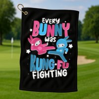 Funny Easter Every Bunny Was Kung Fu Fighting Golf Towel
