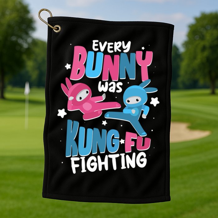Funny Easter Every Bunny Was Kung Fu Fighting Golf Towel