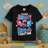 Funny Easter Every Bunny Was Kung Fu Fighting Toddler T-Shirt