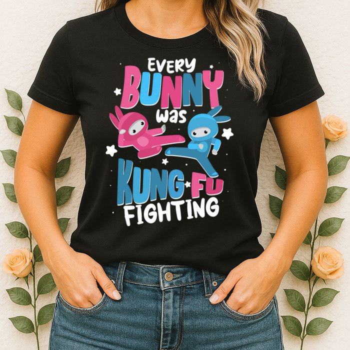 Funny Easter Every Bunny Was Kung Fu Fighting Womens T-Shirt