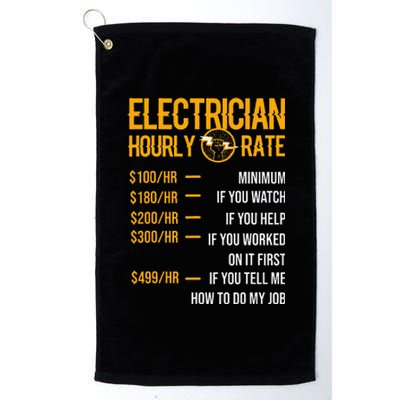 Funny Electrician Electrician Hourly Rate Electrician Platinum Collection Golf Towel