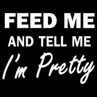Feed Me And Tell Me I'm Pretty City Backpack