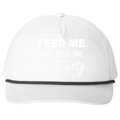 Feed Me And Tell Me I'm Pretty Snapback Five-Panel Rope Hat