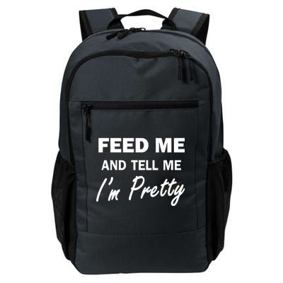 Feed Me And Tell Me I'm Pretty Daily Commute Backpack