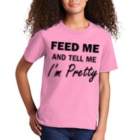 Feed Me And Tell Me I'm Pretty Kids T-Shirt