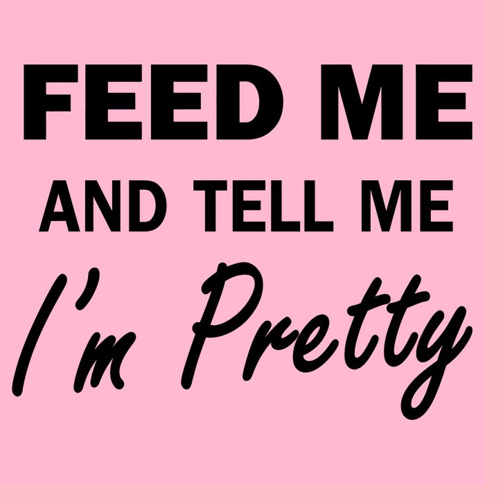 Feed Me And Tell Me I'm Pretty Kids T-Shirt