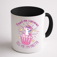 Feed Me Cupcakes Tell Me I'm Pretty Mug