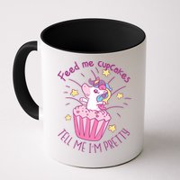 Feed Me Cupcakes Tell Me I'm Pretty Mug