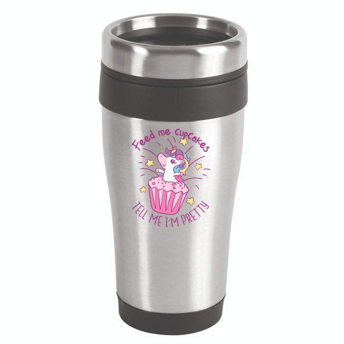 Feed Me Cupcakes Tell Me I'm Pretty 16oz Travel Tumbler