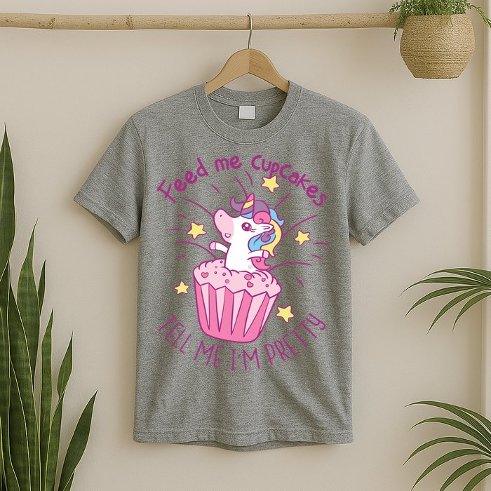 Feed Me Cupcakes Tell Me I'm Pretty T-Shirt