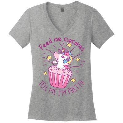 Feed Me Cupcakes Tell Me I'm Pretty Women's V-Neck T-Shirt