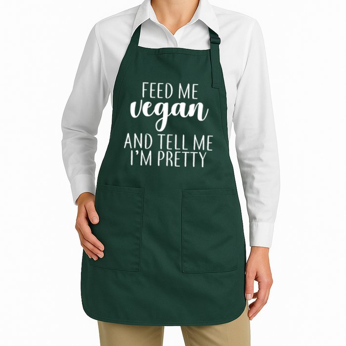 Feed me Vegan And Tell Me I'm Pretty Apron