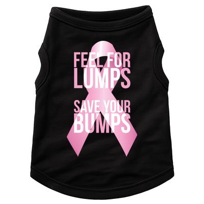 Feel For Lumps, Save Your Bumps - Breast Cancer Awareness Doggie Tank