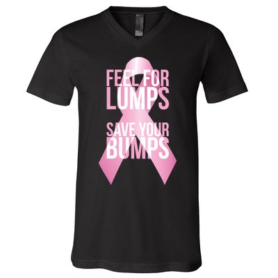 Feel For Lumps, Save Your Bumps - Breast Cancer Awareness V-Neck T-Shirt