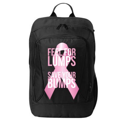 Feel For Lumps, Save Your Bumps - Breast Cancer Awareness City Backpack