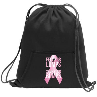 Feel For Lumps, Save Your Bumps - Breast Cancer Awareness Sweatshirt Cinch Pack Bag